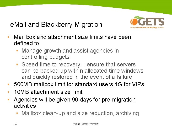 e. Mail and Blackberry Migration • Mail box and attachment size limits have been