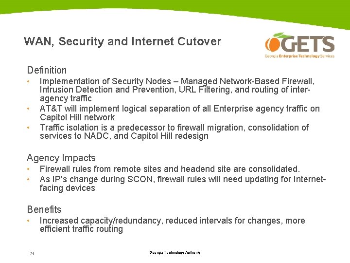 WAN, Security and Internet Cutover Definition • • • Implementation of Security Nodes –