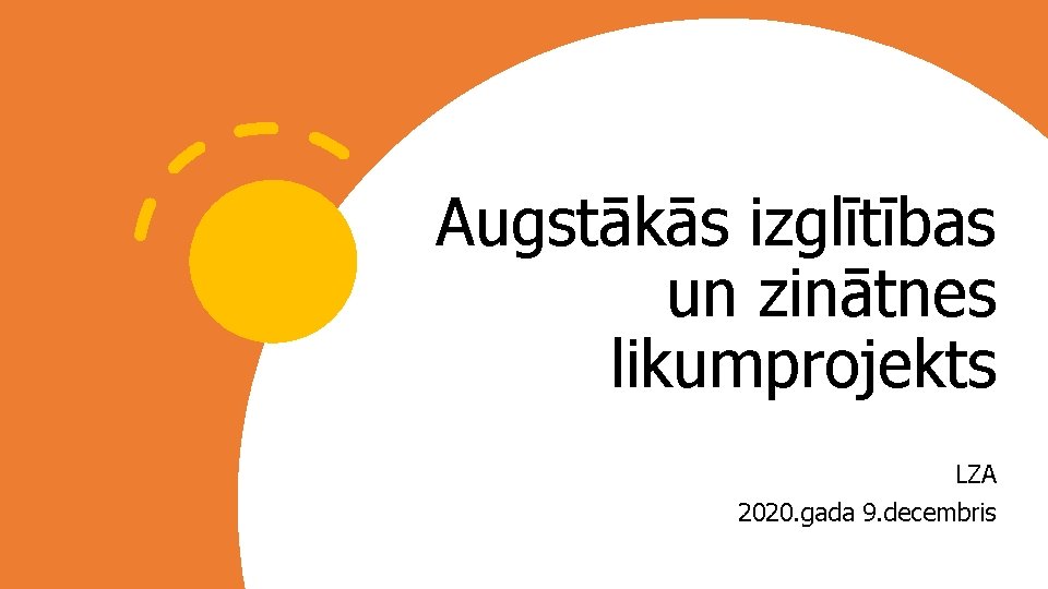 Augstākās izglītības un zinātnes likumprojekts LZA 2020. gada 9. decembris 