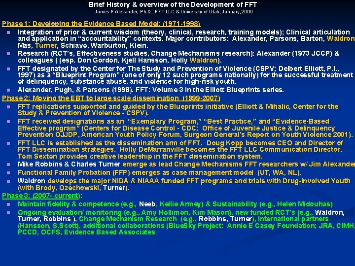 Brief History & overview of the Development of FFT James F Alexander, Ph. D. Brief History & overview of the Development of FFT James F Alexander, Ph. D.