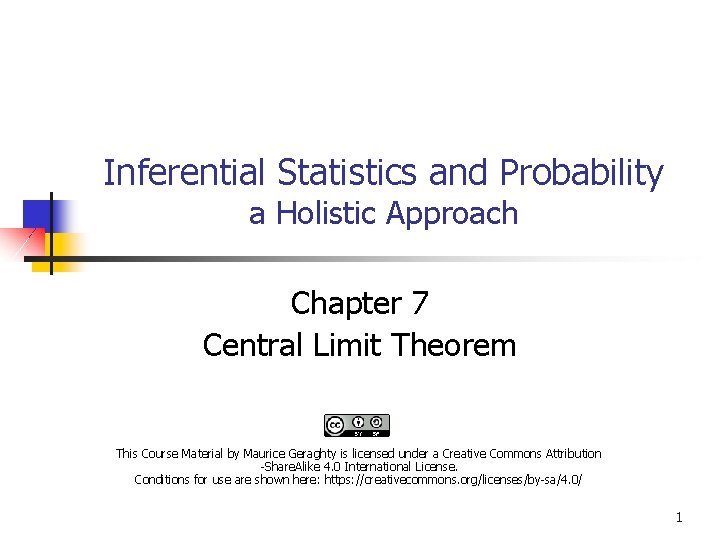Inferential Statistics and Probability a Holistic Approach Chapter 7 Central Limit Theorem This Course