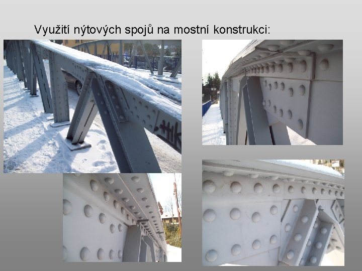 Využití nýtových spojů na mostní konstrukci: 