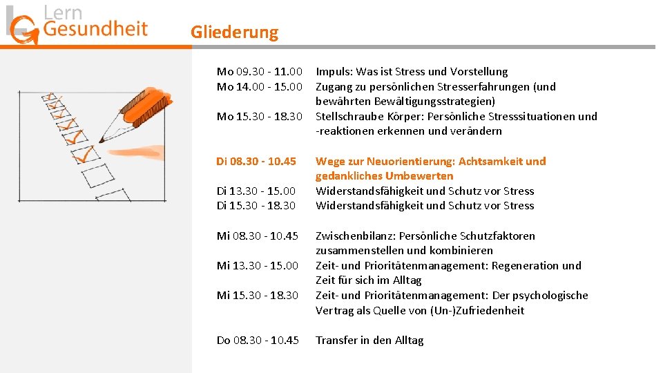 Gliederung Mo 09. 30 - 11. 00 Mo 14. 00 - 15. 00 Mo