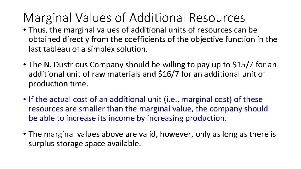 Marginal Values of Additional Resources • Thus, the marginal values of additional units of