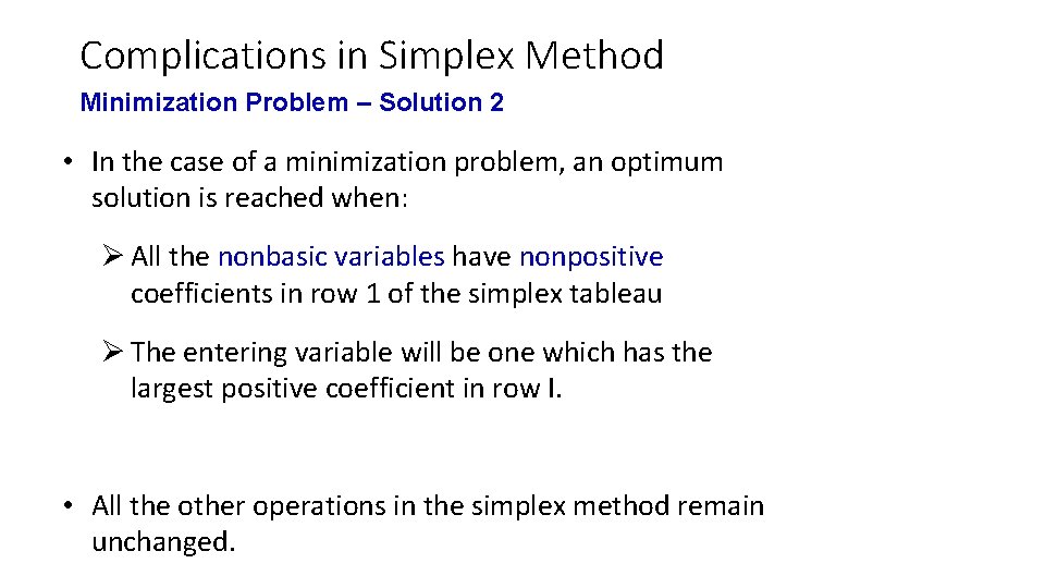 Complications in Simplex Method Minimization Problem – Solution 2 • In the case of