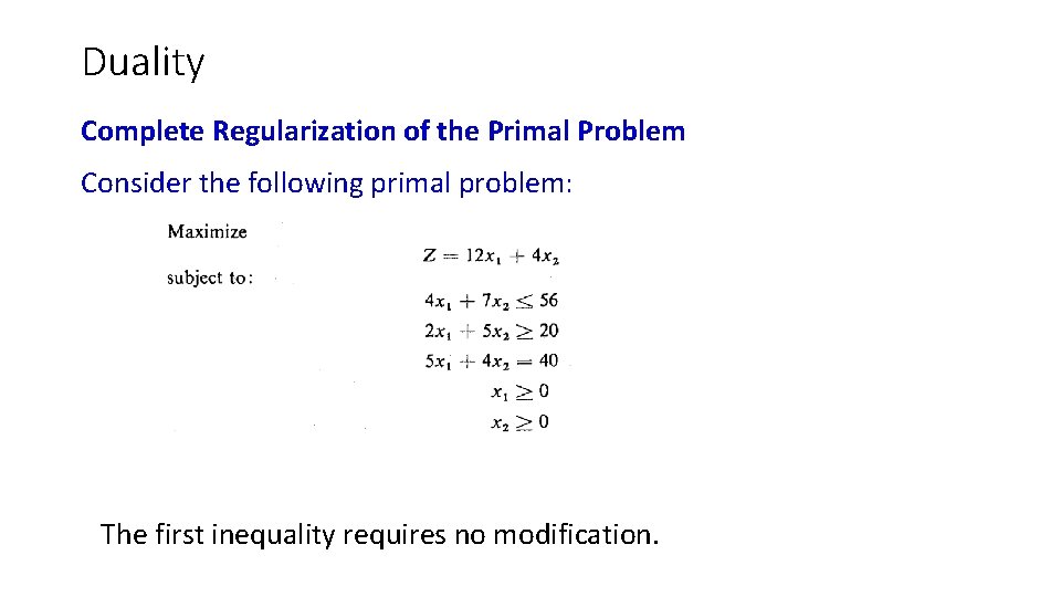 Duality Complete Regularization of the Primal Problem Consider the following primal problem: The first