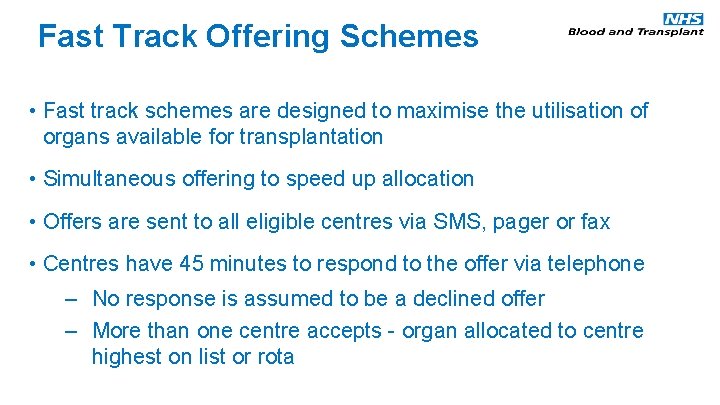 Fast Track Offering Schemes • Fast track schemes are designed to maximise the utilisation