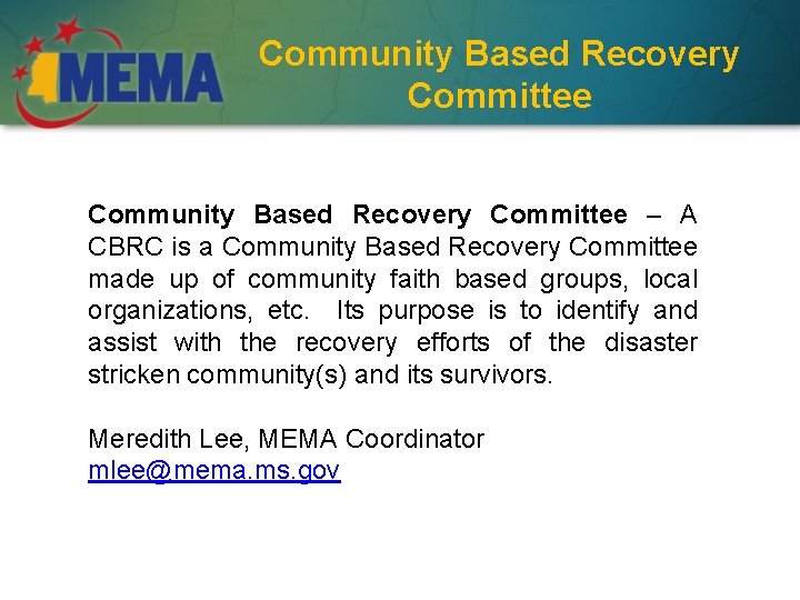 Community Based Recovery Committee – A CBRC is a Community Based Recovery Committee made