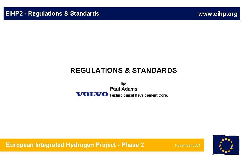 EIHP 2 - Regulations & Standards www. eihp. org REGULATIONS & STANDARDS By: Paul