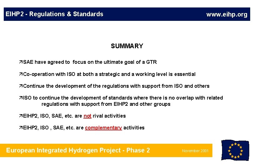 EIHP 2 - Regulations & Standards www. eihp. org SUMMARY äSAE have agreed to