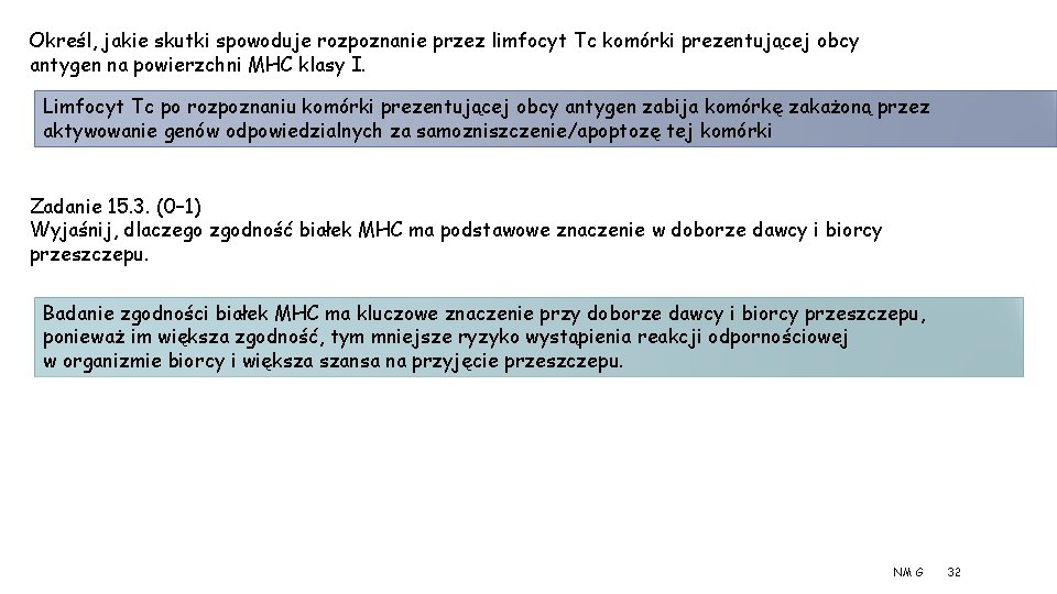 Określ, jakie skutki spowoduje rozpoznanie przez limfocyt Tc komórki prezentującej obcy antygen na powierzchni