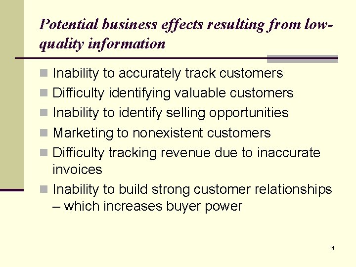 Potential business effects resulting from lowquality information n Inability to accurately track customers n Potential business effects resulting from lowquality information n Inability to accurately track customers n