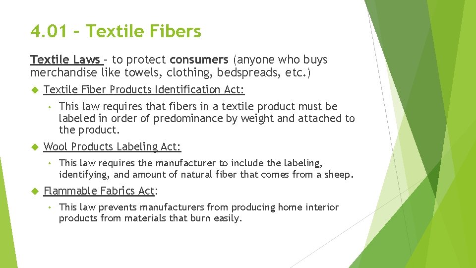 4. 01 – Textile Fibers Textile Laws – to protect consumers (anyone who buys 4. 01 – Textile Fibers Textile Laws – to protect consumers (anyone who buys