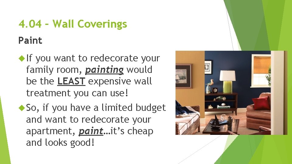 4. 04 – Wall Coverings Paint If you want to redecorate your family room, 4. 04 – Wall Coverings Paint If you want to redecorate your family room,