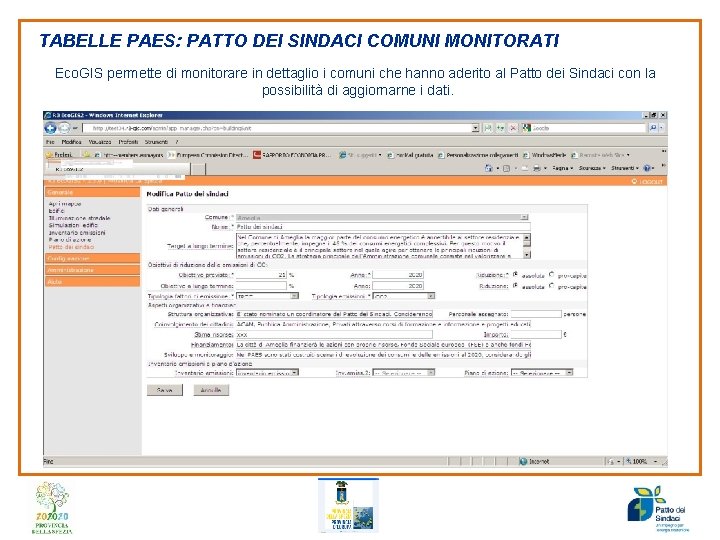 TABELLE PAES: PATTO DEI SINDACI COMUNI MONITORATI Eco. GIS permette di monitorare in dettaglio