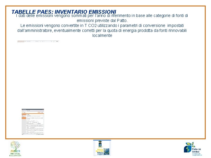 TABELLE PAES: INVENTARIO EMISSIONI I dati delle emissioni vengono sommati per l‘anno di riferimento