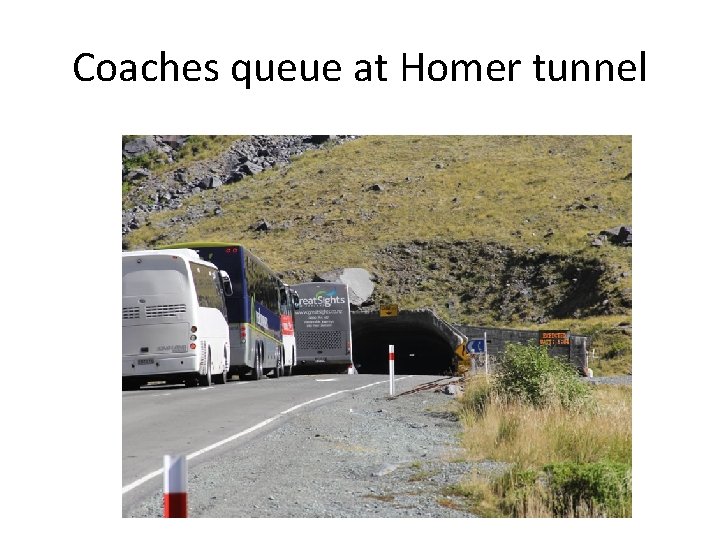 Coaches queue at Homer tunnel 