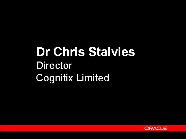 Dr Chris Stalvies Director Cognitix Limited 