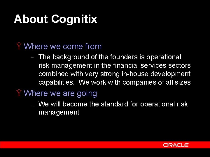 About Cognitix Ÿ Where we come from – The background of the founders is