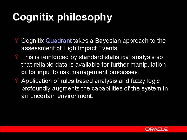 Cognitix philosophy Ÿ Cognitix Quadrant takes a Bayesian approach to the assessment of High