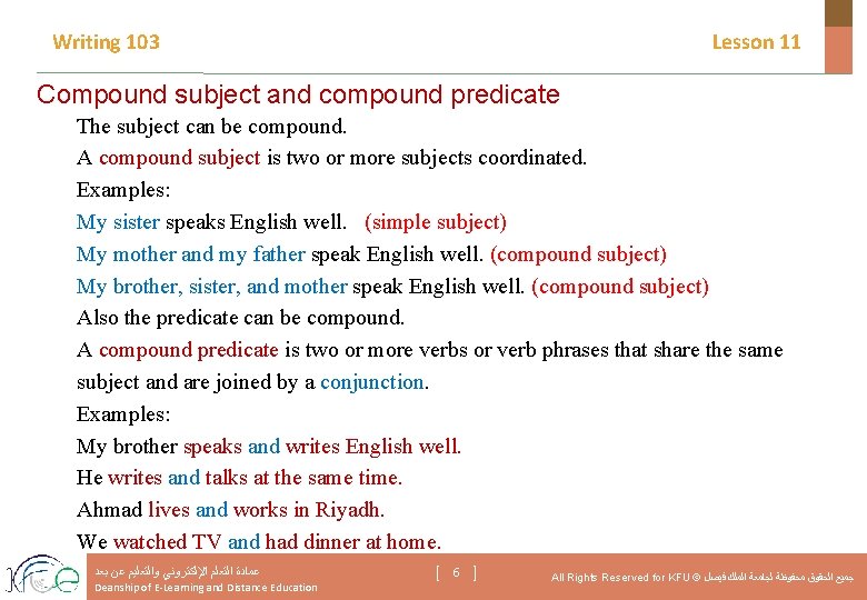 Writing 103 Lesson 11 Compound subject and compound predicate The subject can be compound.