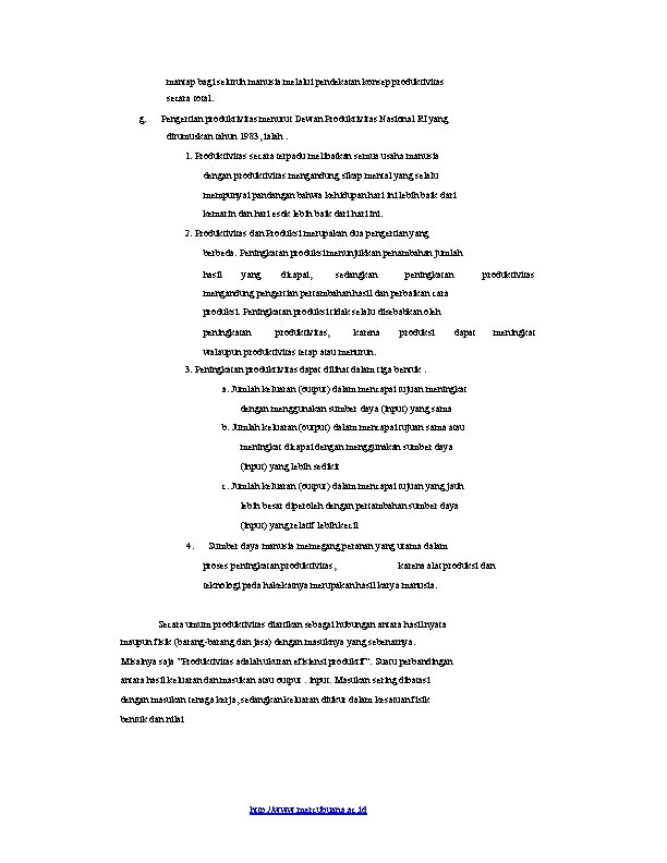 mantap bagi seluruh manusia melalui pendekatan konsep produktivitas secara total. g. Pengertian produktivitas menurut