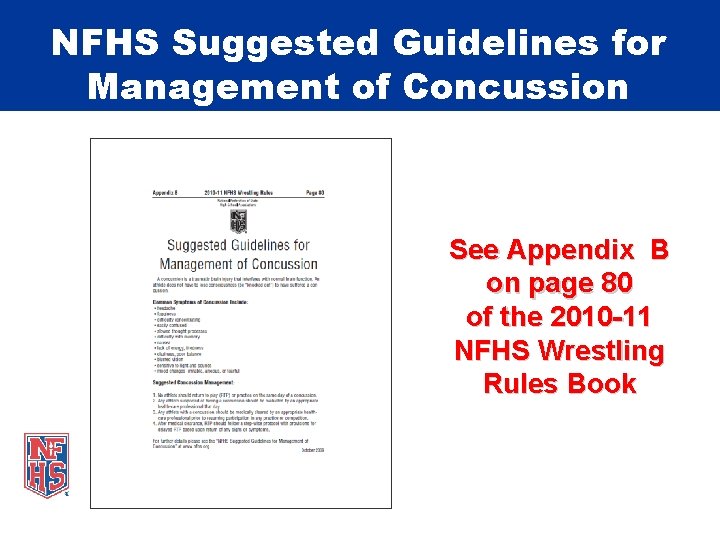 NFHS Suggested Guidelines for Management of Concussion See Appendix B on page 80 of