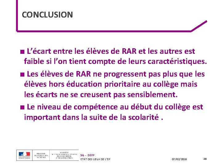 CONCLUSION ■ L’écart entre les élèves de RAR et les autres est faible si CONCLUSION ■ L’écart entre les élèves de RAR et les autres est faible si
