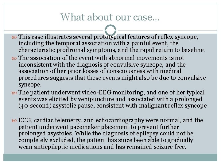 What about our case. . . This case illustrates several prototypical features of reflex