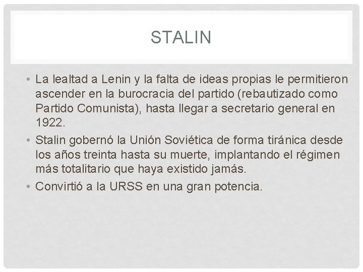 STALIN • La lealtad a Lenin y la falta de ideas propias le permitieron STALIN • La lealtad a Lenin y la falta de ideas propias le permitieron