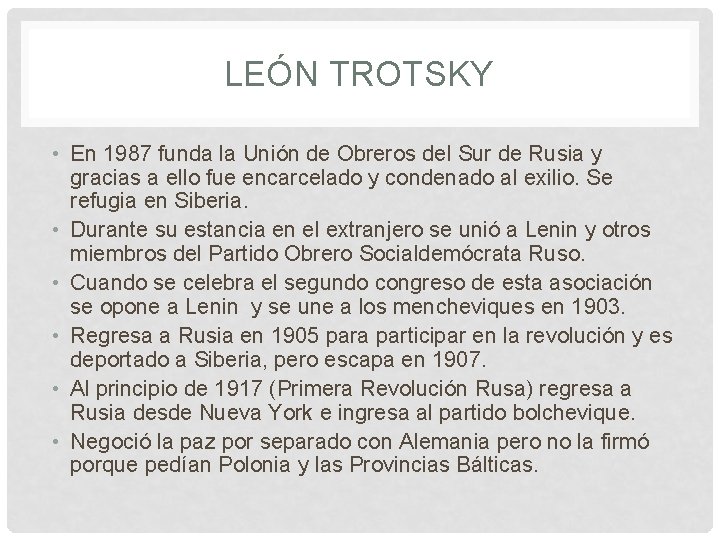 LEÓN TROTSKY • En 1987 funda la Unión de Obreros del Sur de Rusia LEÓN TROTSKY • En 1987 funda la Unión de Obreros del Sur de Rusia
