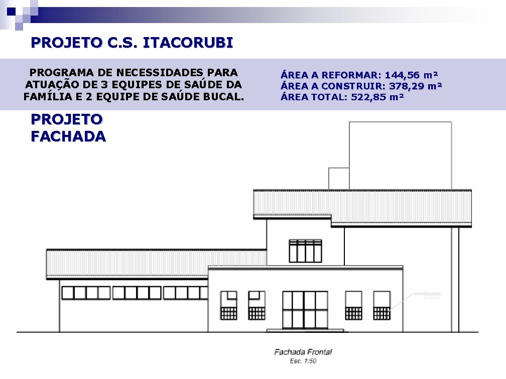 PROJETO C. S. ITACORUBI PROGRAMA DE NECESSIDADES PARA ATUAÇÃO DE 3 EQUIPES DE SAÚDE