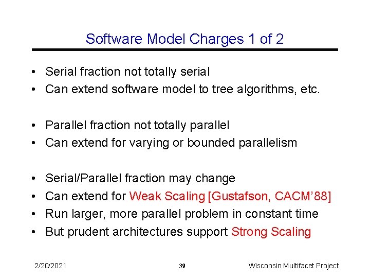 Software Model Charges 1 of 2 • Serial fraction not totally serial • Can
