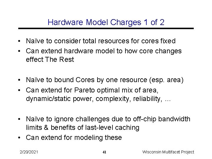 Hardware Model Charges 1 of 2 • Naïve to consider total resources for cores