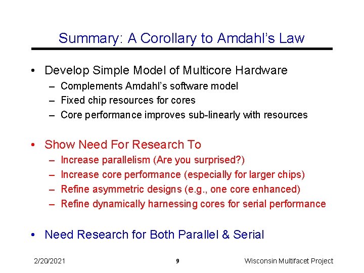 Summary: A Corollary to Amdahl’s Law • Develop Simple Model of Multicore Hardware –