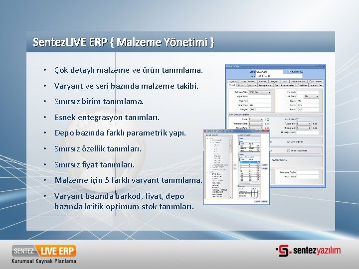Sentez. LIVE ERP { Malzeme Yönetimi } • Çok detaylı malzeme ve ürün tanımlama. Sentez. LIVE ERP { Malzeme Yönetimi } • Çok detaylı malzeme ve ürün tanımlama.