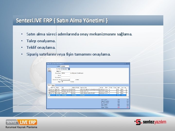 Sentez. LIVE ERP { Satın Alma Yönetimi } • • Satın alma süreci adımlarında Sentez. LIVE ERP { Satın Alma Yönetimi } • • Satın alma süreci adımlarında