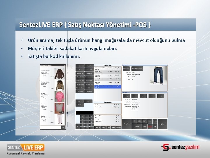 Sentez. LIVE ERP { Satış Noktası Yönetimi -POS } • Ürün arama, tek tuşla Sentez. LIVE ERP { Satış Noktası Yönetimi -POS } • Ürün arama, tek tuşla