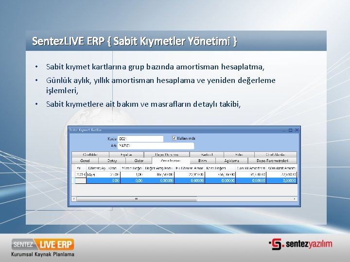 Sentez. LIVE ERP { Sabit Kıymetler Yönetimi } • Sabit kıymet kartlarına grup bazında Sentez. LIVE ERP { Sabit Kıymetler Yönetimi } • Sabit kıymet kartlarına grup bazında