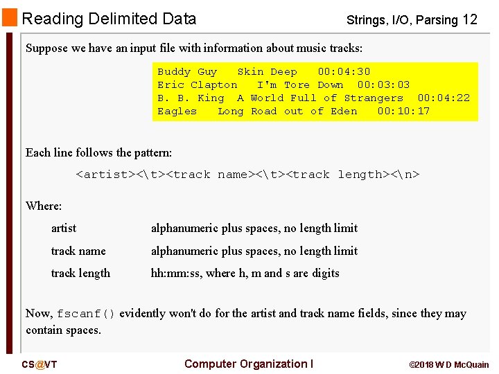 Reading Delimited Data Strings, I/O, Parsing 12 Suppose we have an input file with