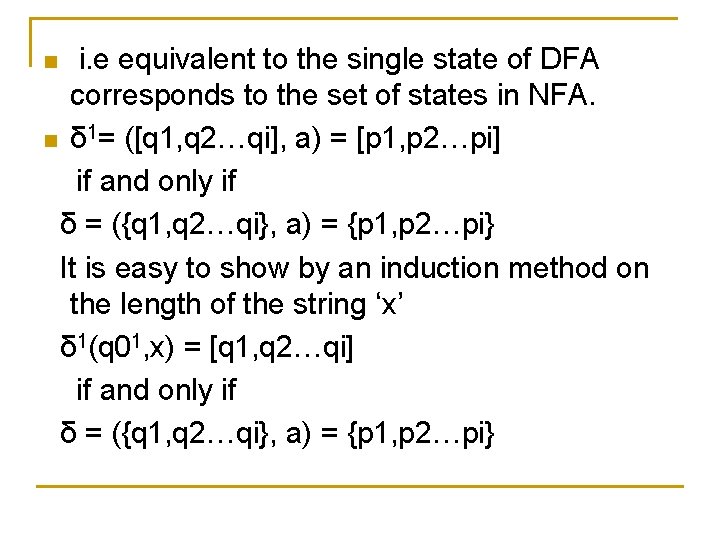 i. e equivalent to the single state of DFA corresponds to the set of