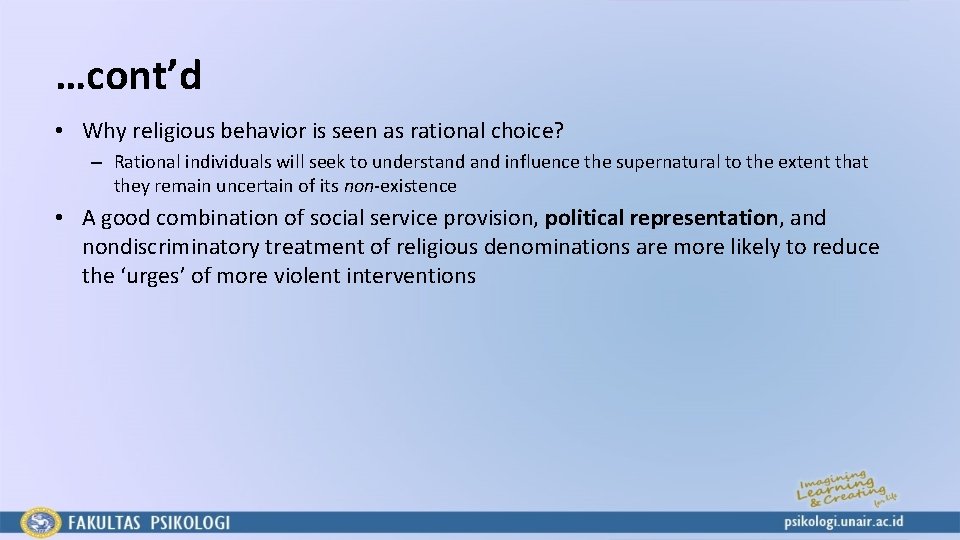 …cont’d • Why religious behavior is seen as rational choice? – Rational individuals will