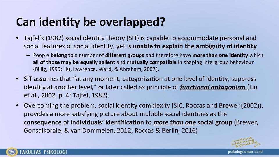 Can identity be overlapped? • Tajfel’s (1982) social identity theory (SIT) is capable to