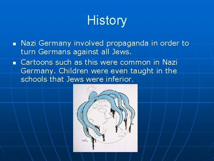 History n n Nazi Germany involved propaganda in order to turn Germans against all