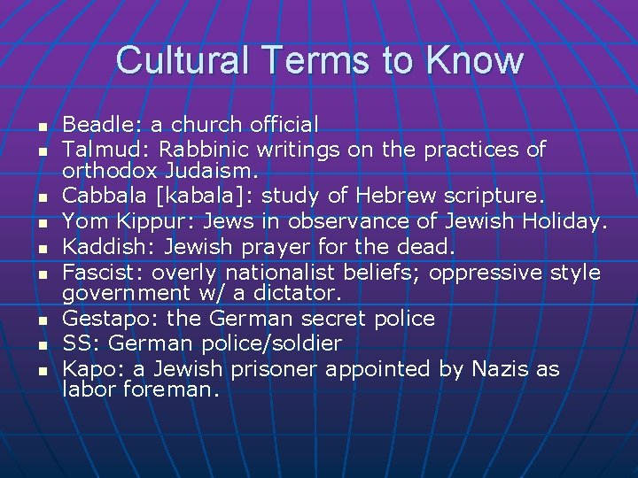 Cultural Terms to Know n n n n n Beadle: a church official Talmud: