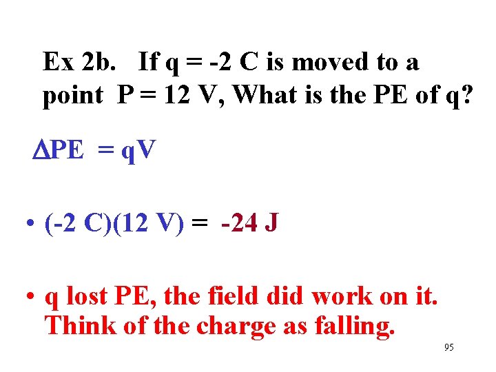Ex 2 b. If q = -2 C is moved to a point P
