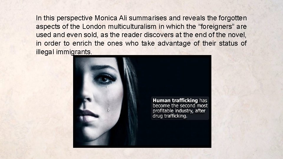 In this perspective Monica Ali summarises and reveals the forgotten aspects of the London