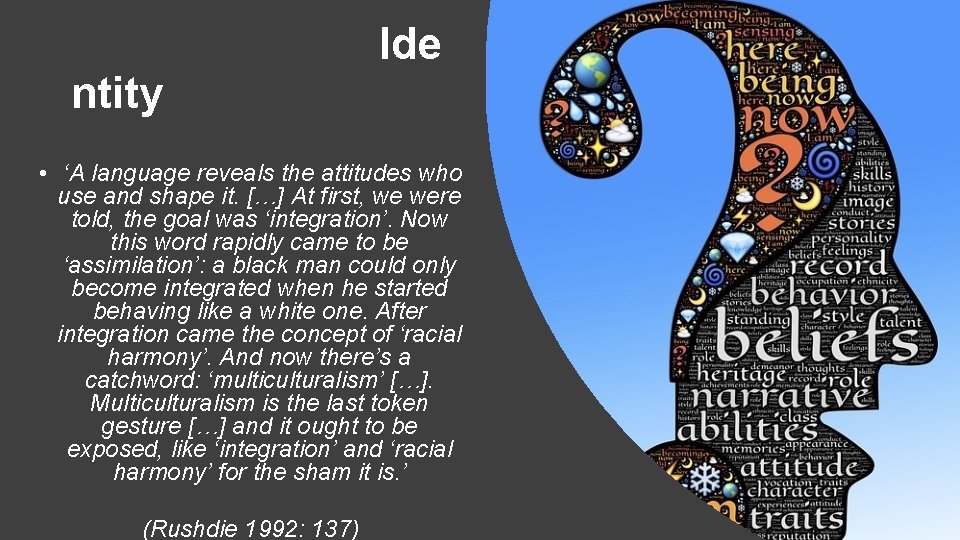 ntity Ide • ‘A language reveals the attitudes who use and shape it. […]