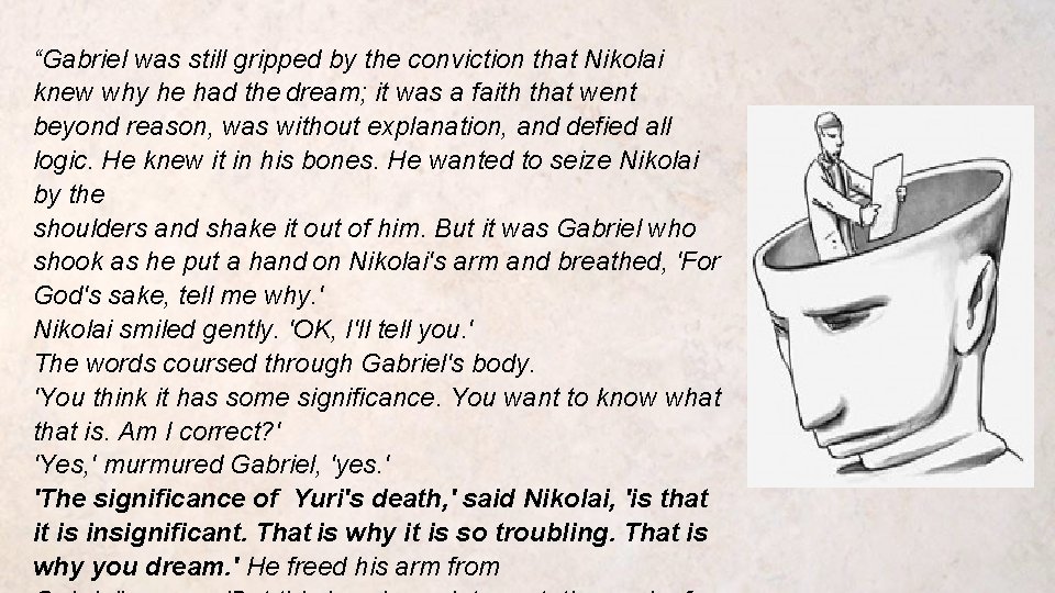 “Gabriel was still gripped by the conviction that Nikolai knew why he had the