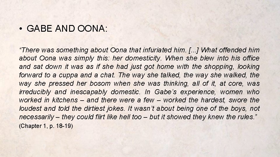  • GABE AND OONA: “There was something about Oona that infuriated him. [.
